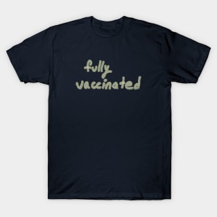 Fully Vaccinated Brush Style T-Shirt